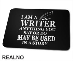I am a Writer. Anything You Say Or Do May Be Used In a Story - Line - Books - Čitanje - Podloga za miš