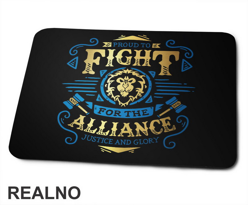 Proud To Fight For The Alliance - World Of Warcraft - Podloga za miš