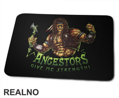 Ancestors Give Me Strenght - Mortal Kombat - Podloga za miš