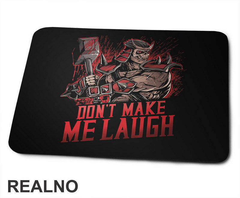 Don't Make Me Laught Red - Mortal Kombat - Podloga za miš