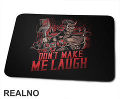Don't Make Me Laught Red - Mortal Kombat - Podloga za miš