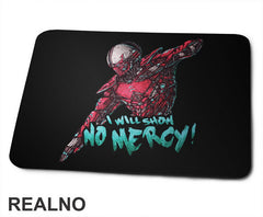 I Will Show No Mercy - Mortal Kombat - Podloga za miš