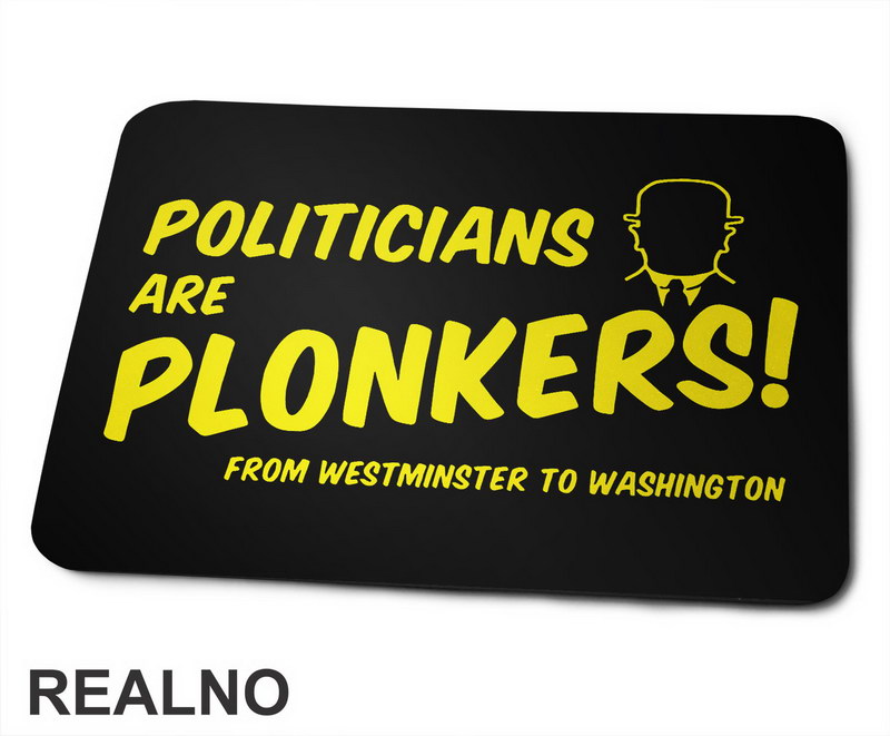 Politicians Are Plonkers! - Only Fools And Horses - Mucke - Podloga za miš