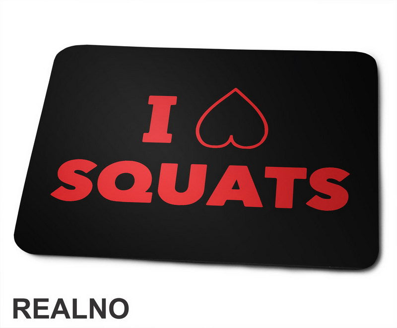 I Love Squats - Trening - Podloga za miš