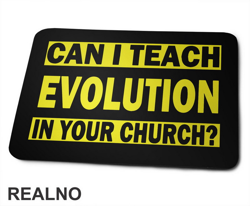 Can I Teach Evolution In Your Church - Atheist - Podloga za miš