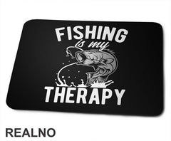 Fishing Is My Therapy - Pecanje - Podloga za miš
