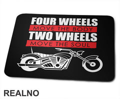 Four Wheels Move The Body Two Wheels Move The Soul - Humor - Podloga za miš