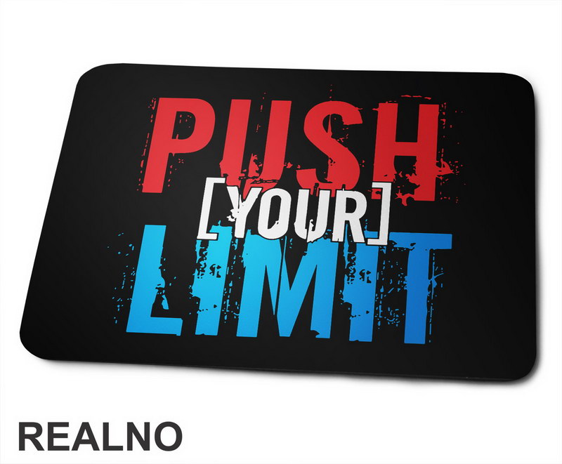 Push Your Limit - Red And Blue - Motivation - Quotes - Podloga za miš