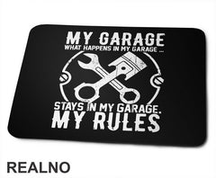 My Garage My Rules - What Happenes In My Garage, Stay In My Garage - Radionica - Majstor - Podloga za miš