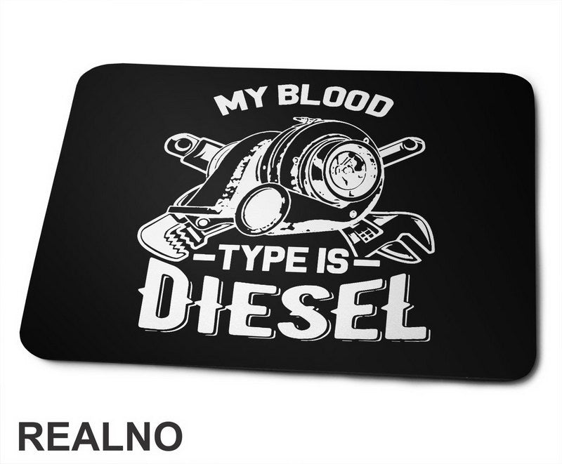 My Blood Type Is Diesel - Motor - Radionica - Majstor - Podloga za miš