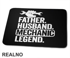 Father. Husband. Mechanic Legend. - Radionica - Majstor - Podloga za miš