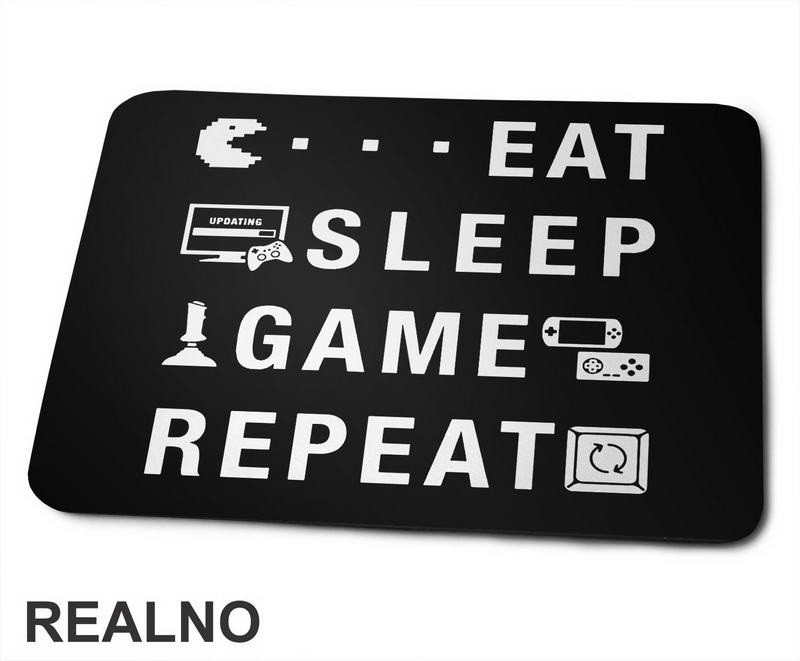 Eat, Sleep, Game, Repeat - Symbols - Pacman - Geek - Podloga za miš