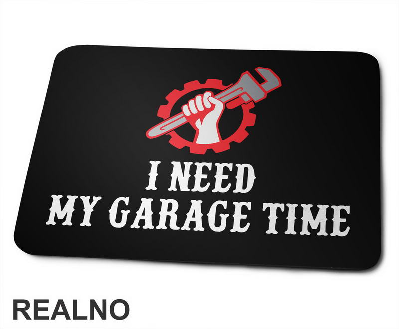 I Need My Garage Time - Red Monkey Wrench - Radionica - Majstor - Podloga za miš