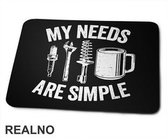 My Needs Are Simple - Coffee And Tools - Radionica - Majstor - Podloga za miš