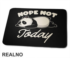 Nope, Not Today - Cute Panda - Humor - Podloga za miš