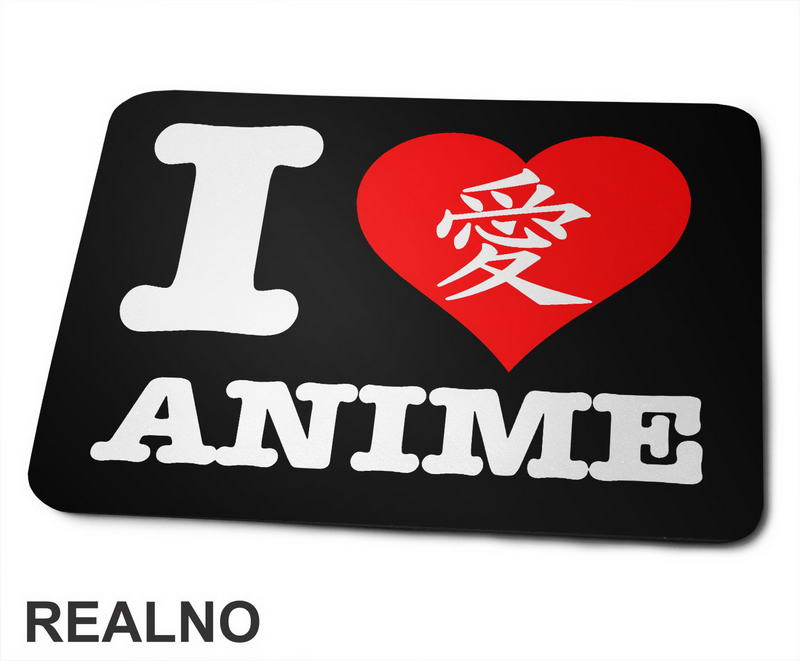 I Love Anime - Podloga za miš