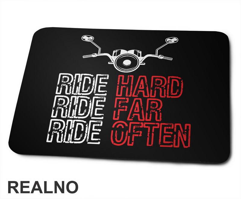Ride Hard, Ride Far, Ride Often - Motori - Podloga za miš