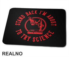 Stand Back I'm About To Try Science - Red - Geek - Podloga za miš