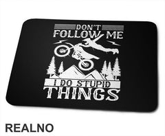 Don't Follow Me, I Do Stupid Things - Motori - Podloga za miš