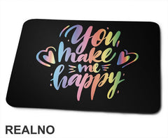 You Make Me Happy - Colors - Love - Ljubav - Podloga za miš