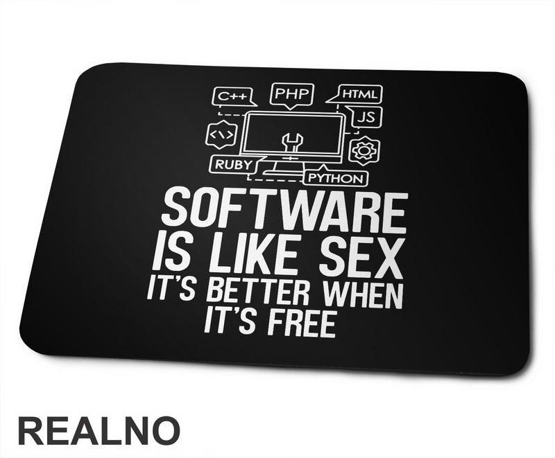 Software Is Like Sex. It's Better When It's Free - Geek - Podloga za miš