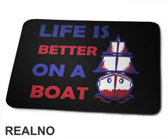 Life Is Better On A Boat Red And Blue- Kampovanje - Priroda - Nature - Podloga za miš