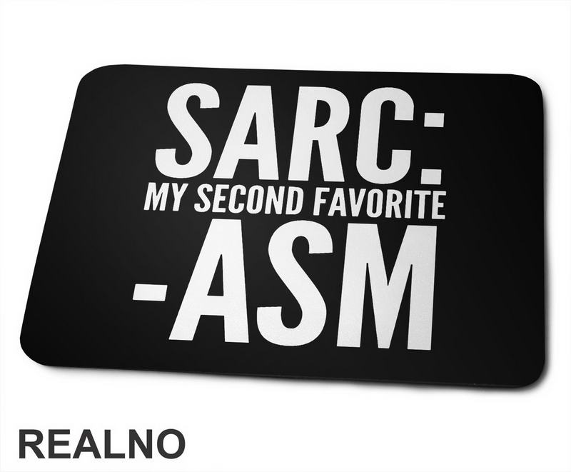 Sarcasm My Second Favorite - Humor - Podloga za miš