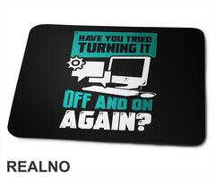 Have You Tried Turning It Off And On Again? - Humor - Podloga za miš