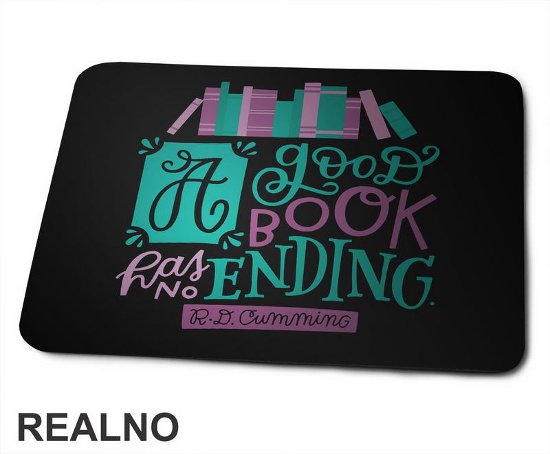 A Good Book Has No Ending - Quote - Green And Purple - Books - Čitanje - Knjige - Podloga za miš