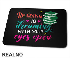 Reading Is Dreaming With Your Eyes Open - Books - Čitanje - Knjige - Podloga za miš