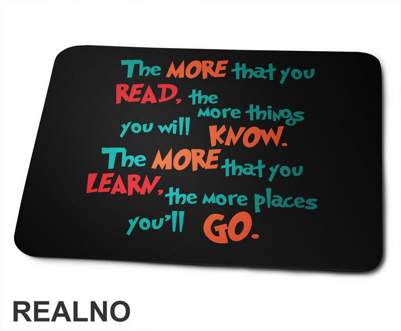 The MORE That You READ, The More Things You Will KNOW - Green, Orange And Red - Books - Čitanje - Knjige - Podloga za miš