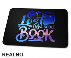 Get Lost In A Good Book - Colors - Books - Čitanje - Knjige - Podloga za miš