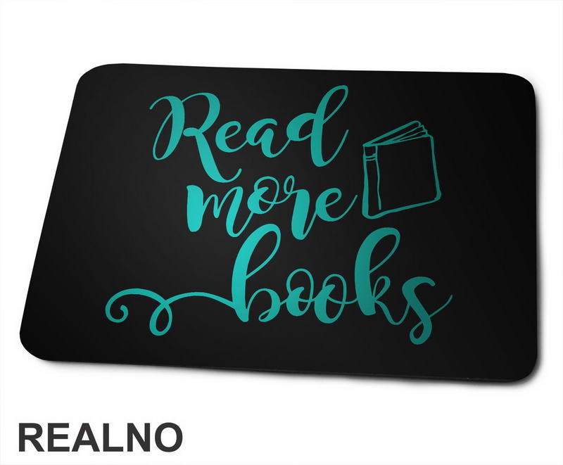 Read More Books - Teal - Books - Čitanje - Knjige - Podloga za miš
