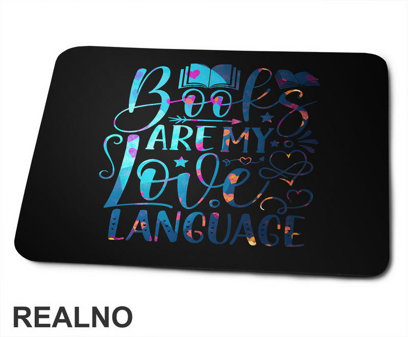 Books Are My Love Language - Colors - Books - Čitanje - Knjige - Podloga za miš