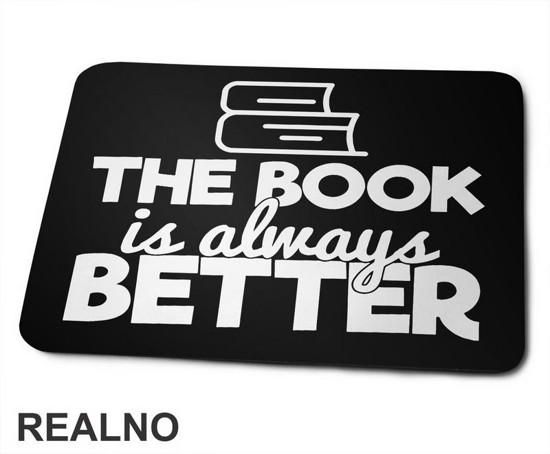 The Book Is Always Better - Outline - Books - Čitanje - Knjige - Podloga za miš