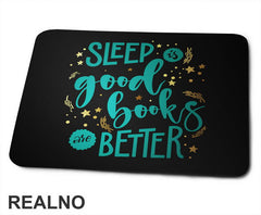 Sleep Is Good, Books Are Better - Books - Čitanje - Knjige - Podloga za miš