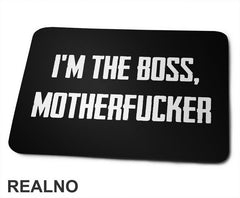 I'm The Boss, Motherfucker - Trening - Podloga za miš