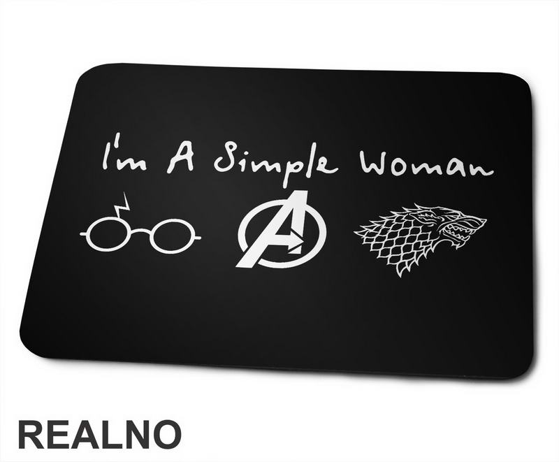 I'm A Simple Woman - Symbols Harry Potter, Avengers, Game Of Thrones - Geek - Podloga za miš