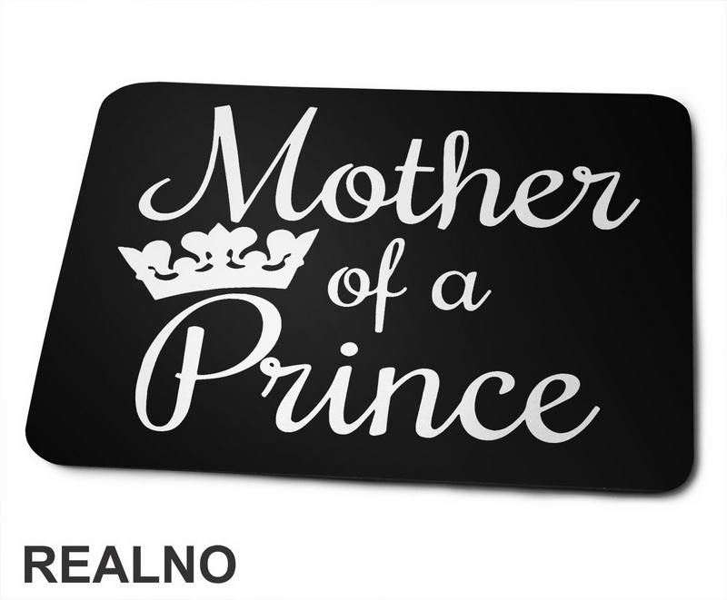 Mother Of A Prince - Mama i Tata - Ljubav - Podloga za miš