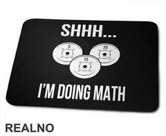 Shhh...I'm Doing Math - Trening - Podloga za miš