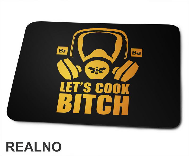 Let's Cook Bitch - Breaking Bad - Podloga za miš