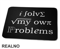 I Solve My Own Problems - Formula - Geek - Podloga za miš
