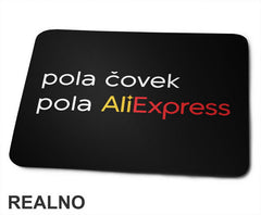 Pola Čovek, Pola AliExpress - Humor - Podloga za miš