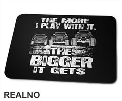 The More I Play With It. The Bigger It Gets - Quad - Off Road - Podloga za miš