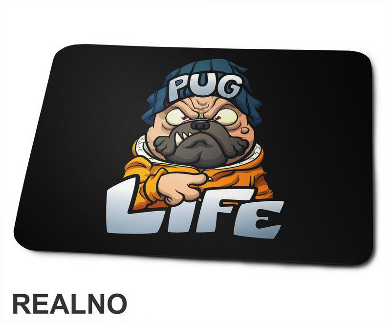 Pug Life - Mops - Pas - Dog - Podloga za miš
