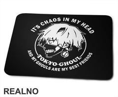 It's Chaos In My Head - Tokyo Ghoul - Podloga za miš