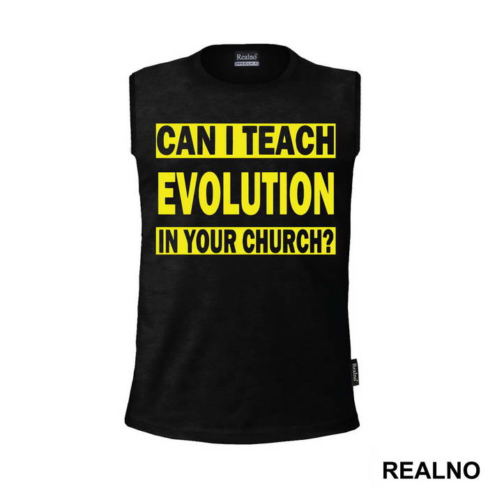 Can I Teach Evolution In Your Church - Atheist - Majica