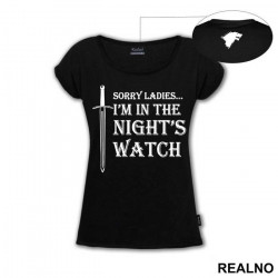 Sorry Ladies I Am In The Night's Watch With Sword - Game Of Thrones - GOT - Majica