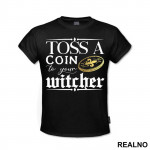 Toss A Coin To Your Witcher - Golden Coin - The Witcher - Majica