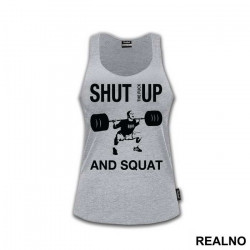 Shut The Fuck Up And Squat - Trening - Majica Shut The Fuck Up And Squat - Trening - Majica